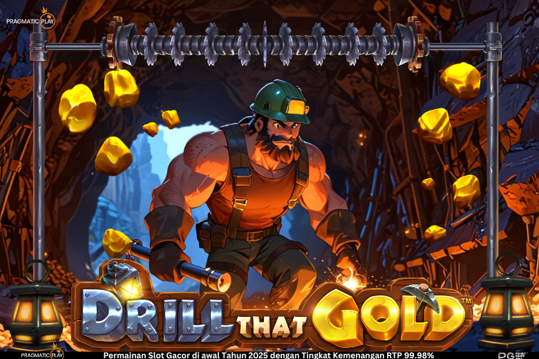 Drill That Gold: Petualangan Seru di Tambang Emas Digital