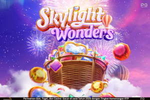 Skylight Wonders – Keajaiban Cahaya di Langit Malam Slot Online